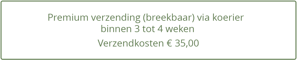 Premium verzending binnen 3 tot 4 weken voor  € 35,00