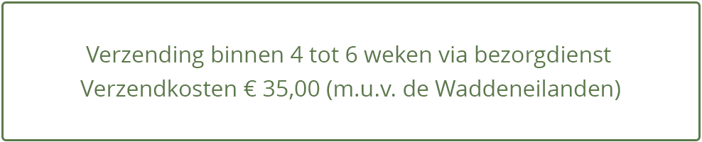 Verzending binnen 4 tot 6 weken via bezorgdienst voor € 35,00